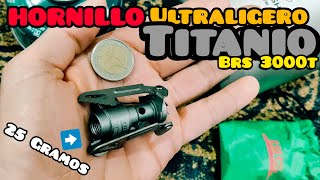 BRS 3000T Hornillo titaneo 25 g ULTRALIGHTEL MAS PEQUEÃ‘O [upl. by Bryanty834]