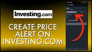 How to Create Price Alert on Investingcom App 2024 [upl. by Cartie]