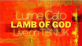 Lurine Cato  Lamb of God  TBNUK [upl. by Appledorf291]