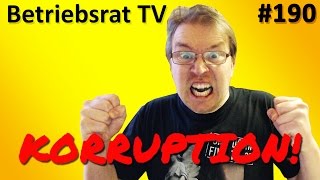 Korruption  Betriebsrat TV Folge 190 [upl. by Nikola]