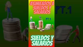 Diferencias entre asimilados a sueldos y salarios y sueldos y salarios PT1 [upl. by Tailor]