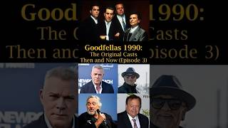 Goodfellas 1990 The Original Casts Then and Now Episode 3 [upl. by Porett]