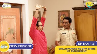 NEW Ep 4121  Chalu Pandey Ne Diya Bhide Ko Punishment I Taarak Mehta Ka Ooltah Chashmah [upl. by Chansoo]