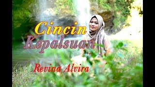 CINCIN KEPALSUAN  Revina Alvira Dangdut Cover [upl. by Norri]