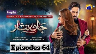 Jaan Nisar Ep 64  Eng Sub Digitally Presented by Happilac Paints  Review by DPPjaannisar [upl. by Orrocos]