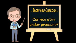 interview questions  Can you work under pressure  interview questions and answers for freshers [upl. by Niliram]