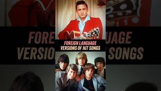 Foreign Language Versions of Hit Songs  Johnny Cash The Rolling Stones [upl. by Clarissa363]