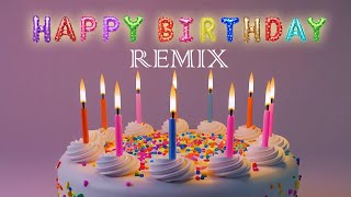 Happy Birthday Song Remix Funny [upl. by Noreh831]