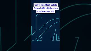 California Real Estate Exam 2024  Collection 4  Question 145 [upl. by Koball]