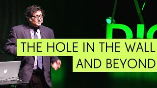 Sugata Mitra  The Hole in the Wall and Beyond [upl. by Helbonnah]