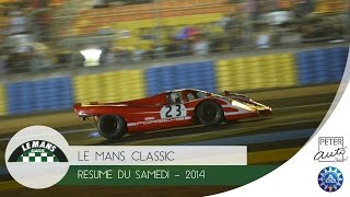 Le Mans Classic 2014  Samedi résumé [upl. by Germaun]