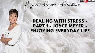 Dealing with Stress Part 1 Joyce Meyer Enjoying Everyday Life [upl. by Atimed155]