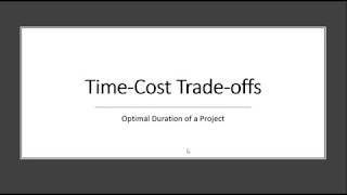 TimeCost Trade Offs Optimal Project Duration [upl. by Stephanie]