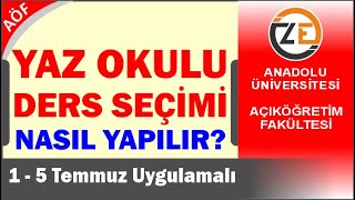 AÖF Yaz Okulu Ders Seçimi Nasıl Yapılır Yaz Okulu Ücretleri Açıklandı [upl. by Aicened]