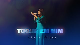 CINTIA ALVES  TOQUE EM MIM DVD RESTAURAÇÃO [upl. by Arekahs60]