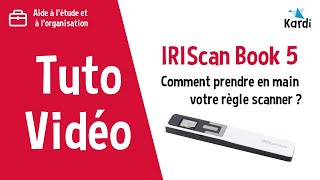 Tutoriel IRIScan Book 5  Comment prendre en main votre règle scanner [upl. by Millhon]