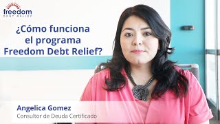 ¿Cómo funciona el programa Freedom Debt Relief [upl. by Kaden]