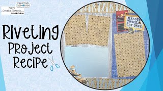 CM RIVETING Project Recipe [upl. by Xerxes]