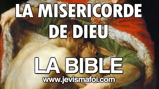 LA MISERICORDE DE DIEU  La Bible [upl. by Wesa]