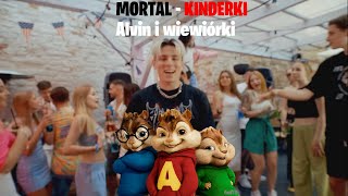 Mortal  Kinderki Alvin i wiewiórki [upl. by Einnahpets]