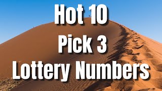 🔥HOT 10 PICK 3 Lottery Numbers [upl. by Daisi]