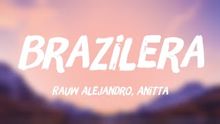 Brazilera  Rauw Alejandro Anitta Lyrics 🥰 [upl. by Abraham]