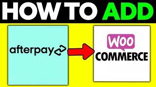 How To Add Afterpay to Woocommerce 2024 [upl. by Sapers]