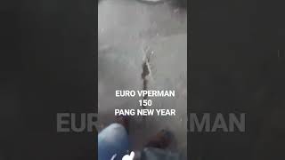 EURO VPERMAN 150 RAPID BACKFIRE [upl. by Yt]