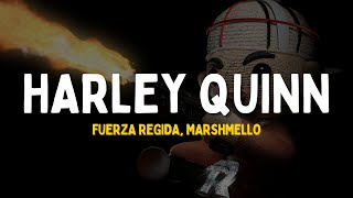 fancy ella es una fresa  Fuerza Regida Marshmello  HARLEY QUINN Letra [upl. by Werra346]