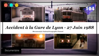 Documentaire Accident à la Gare de Lyon du 27 juin 1988 104 [upl. by Filipe]