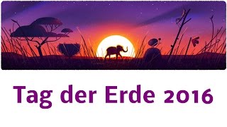 Tipps zum Tag der Erde 2016 🌍 Earth Day  220416  fünf Bilder aus Mutter Natur Google Doodle [upl. by Acul]