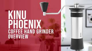 Kinu Phoenix Coffee Grinder Overview [upl. by Hezekiah91]