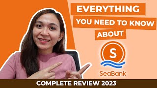 Seabank Review 2024  How to Open an Account in Seabank  Seabank Philippines Complete Review 2024 [upl. by Onibla]