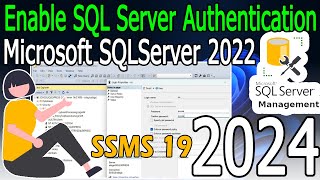 How to Enable SQL Server Authentication in Microsoft SQL server 2022  2024 Update [upl. by Londoner260]