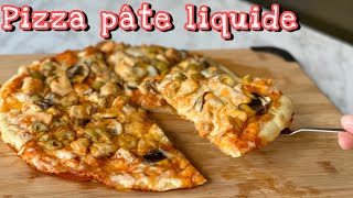 PIZZA PÂTE LIQUIDE EXPRESS🍕 Sans temps de repos sans four Deli Cuisine [upl. by Ahsratan]