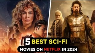 Top 5 Best SciFi Movies on Netflix in 2024 That Will Totally Blow Your Mind [upl. by Camile]