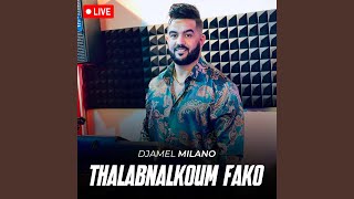 Thalabnalkoum Fako Live [upl. by Hamforrd422]