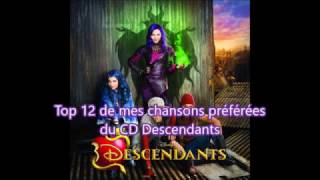 Top 12 de mes chansons préférées dans le CD Descendants [upl. by Bollen969]