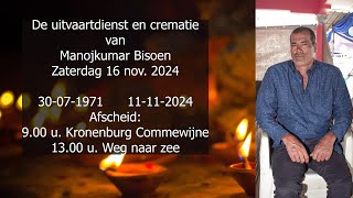 De uitvaartdienst en crematie van Manojkumar Bisoen Zaterdag 16 november 2024 [upl. by Einafets584]