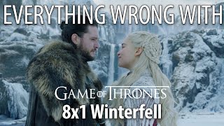 Everything Wrong with Game of Thrones S8E1  quotWinterfellquot [upl. by Lonier]