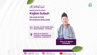 Kajian Kitab Riyadhus Shalihin bersama Ust Ir H Harun Al Rasyid [upl. by Sudnac]