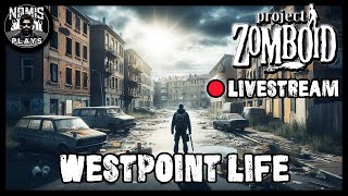 WESTPOINT LIFE  PROJECT ZOMBOID  MODDED [upl. by Sjoberg]