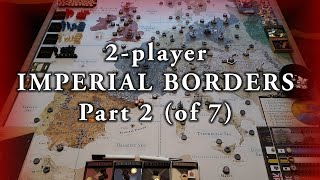 Imperial Borders 2player prototype part 2 of 7 [upl. by Talya212]