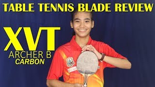 XVT Archer B Carbon Table Tennis Blade Review Racket [upl. by Kinata]