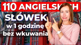 110 ANGIELSKICH SŁÓWEK w 1 godzinę  BEZ WKUWANIA [upl. by Lepper]