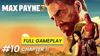 MAX PAYNE 3  CHAPTER 11  NO COMMENTARY [upl. by Alledi335]