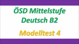 ÖSD MITTELSTUFE  Deutsch B2  HÖREN B2 Modelltest 4 Aufgabe2 [upl. by Dugan]