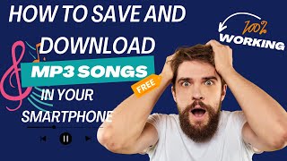 How to Download Free MP3 Songs on Your Smartphone  100 Working amp Easy Method [upl. by Anderer]