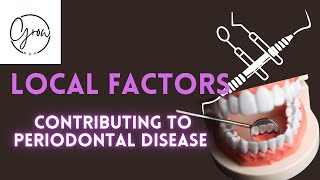 Local Factors Contributing to Periodontal Disease [upl. by Ellehcor]