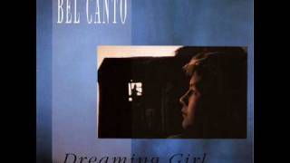 Bel Canto  Dreaming Girl [upl. by Weisler]